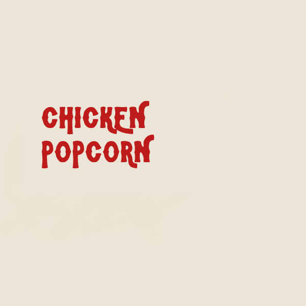 CHICKEN POPCORN