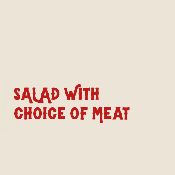 SALAD With Choice Of Meat